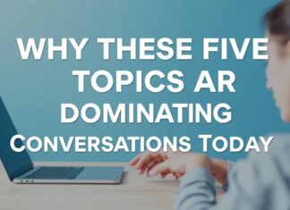 Why These Five Topics Are Dominating Conversations Today Why These Five Topics Are Dominating Conversations Today